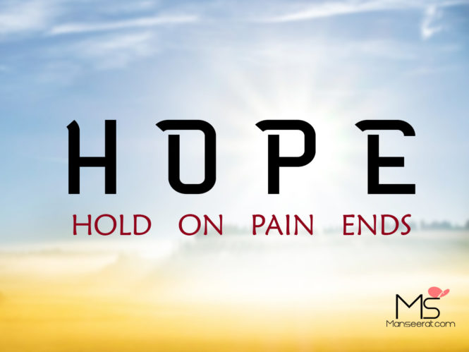 H.O.P.E - Hold On Pain Ends