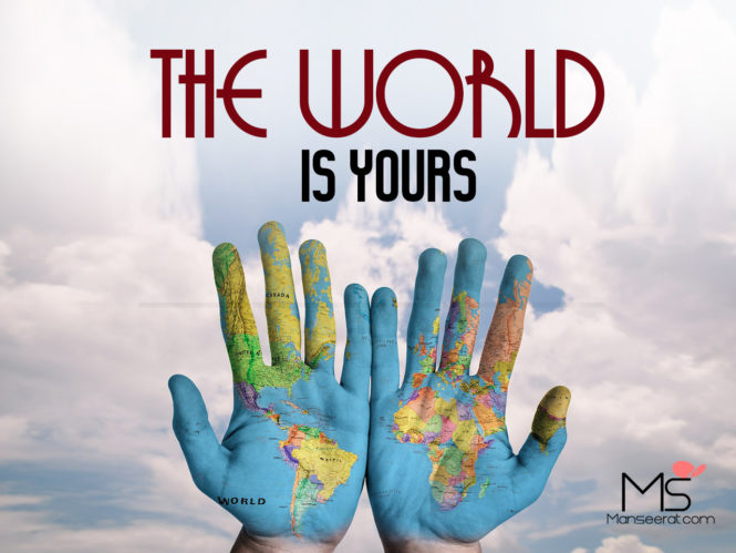 The World Is Yours